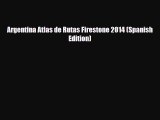 PDF Argentina Atlas de Rutas Firestone 2014 (Spanish Edition) Free Books