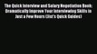 Read The Quick Interview and Salary Negotiation Book: Dramatically Improve Your Interviewing