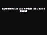 PDF Argentina Atlas de Rutas Firestone 2011 (Spanish Edition) Free Books