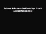Read Solitons: An Introduction (Cambridge Texts in Applied Mathematics) Ebook Free