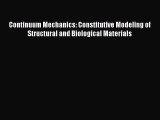 Download Continuum Mechanics: Constitutive Modeling of Structural and Biological Materials
