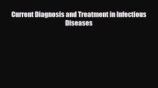 PDF Current Diagnosis and Treatment in Infectious Diseases PDF Book Free