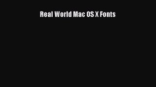 Read Real World Mac OS X Fonts Ebook
