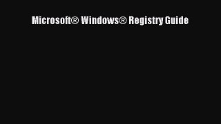 Read Microsoft® Windows® Registry Guide Ebook Free