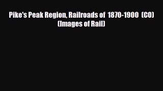 [PDF] Pike's Peak Region Railroads of  1870-1900  (CO) (Images of Rail) Download Online