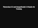 Read Photoshop 5.5 and ImageReady 2.0 Hands-On Training Ebook Free