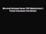 Read Microsoft Exchange Server 2007 Administrator's Pocket Consultant (2nd Edition) Ebook Free