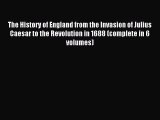 Read The History of England from the Invasion of Julius Caesar to the Revolution in 1688 (complete