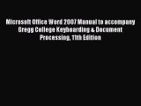 Download Microsoft Office Word 2007 Manual to accompany Gregg College Keyboarding & Document