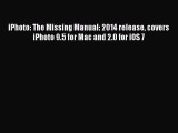 Read iPhoto: The Missing Manual: 2014 release covers iPhoto 9.5 for Mac and 2.0 for iOS 7 Ebook