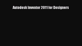 Download Autodesk Inventor 2011 for Designers PDF