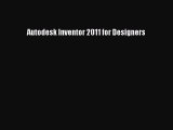 Download Autodesk Inventor 2011 for Designers PDF