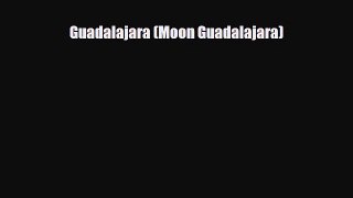 PDF Guadalajara (Moon Guadalajara) Read Online