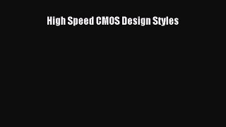 Read High Speed CMOS Design Styles Ebook