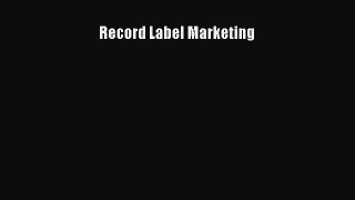 Read Record Label Marketing Ebook