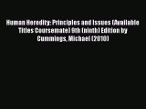 PDF Human Heredity: Principles and Issues (Available Titles Coursemate) 9th (ninth) Edition