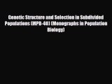 PDF Genetic Structure and Selection in Subdivided Populations (MPB-40) (Monographs in Population