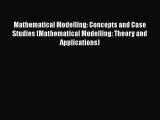 Download Mathematical Modelling: Concepts and Case Studies (Mathematical Modelling: Theory