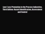 Read Lees' Loss Prevention in the Process Industries Third Edition: Hazard Identification Assessment