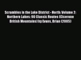 [PDF] Scrambles in the Lake District - North: Volume 2: Northern Lakes: 90 Classic Routes (Cicerone
