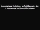 Read Computational Techniques for Fluid Dynamics Vol. 1: Fundamental and General Techniques