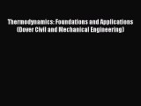 Read Thermodynamics: Foundations and Applications (Dover Civil and Mechanical Engineering)