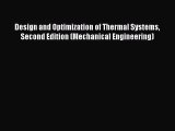 Download Design and Optimization of Thermal Systems Second Edition (Mechanical Engineering)