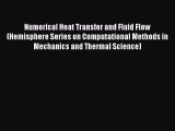 Read Numerical Heat Transfer and Fluid Flow (Hemisphere Series on Computational Methods in