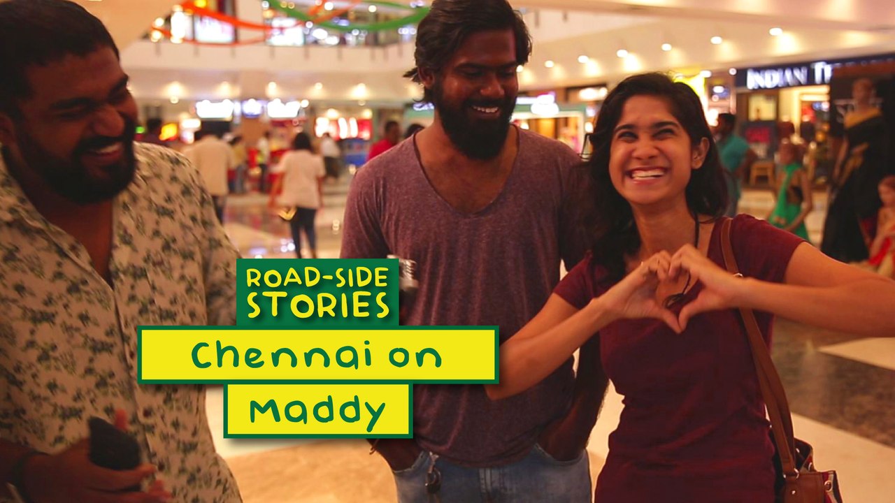 Chennai Loves Maddy - Road Side Stories | Put Chutney