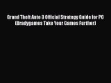 Read Grand Theft Auto 3 Official Strategy Guide for PC (Bradygames Take Your Games Further)