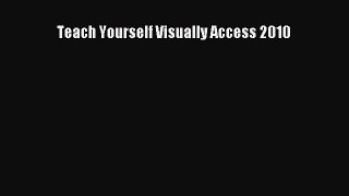 Download Teach Yourself Visually Access 2010 PDF Free
