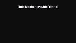 Download Fluid Mechanics (4th Edition) PDF Free