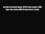 Read Design Essential Index: WITH Color Index 2 AND Type Idea Index AND Design Basics Index