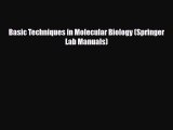 Download Basic Techniques in Molecular Biology (Springer Lab Manuals) [Read] Online