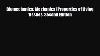Download Biomechanics: Mechanical Properties of Living Tissues Second Edition [Download] Online