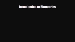 PDF Introduction to Biometrics [Download] Online