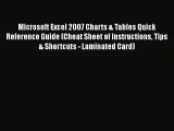 Read Microsoft Excel 2007 Charts & Tables Quick Reference Guide (Cheat Sheet of Instructions