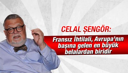 Celal Şengör: Fransız İhtilali, Avrupa'nın başına gelen en büyük belalardan biridir