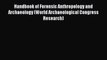 Read Handbook of Forensic Anthropology and Archaeology (World Archaeological Congress Research)