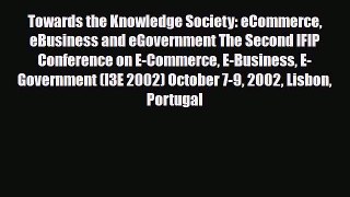 [PDF] Towards the Knowledge Society: eCommerce eBusiness and eGovernment The Second IFIP Conference
