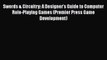 Read Swords & Circuitry: A Designer's Guide to Computer Role-Playing Games (Premier Press Game