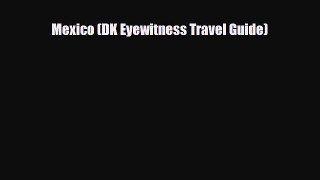 PDF Mexico (DK Eyewitness Travel Guide) Ebook