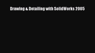 Read Drawing & Detailing with SolidWorks 2005 Ebook