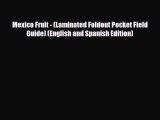 PDF Mexico Fruit - (Laminated Foldout Pocket Field Guide) (English and Spanish Edition) Ebook