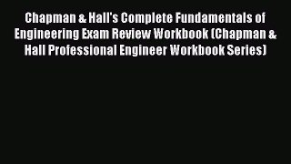 Read Chapman & Hall's Complete Fundamentals of Engineering Exam Review Workbook (Chapman &