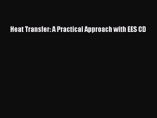 Download Heat Transfer: A Practical Approach with EES CD Ebook Free