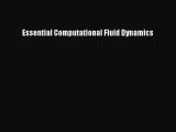 Read Essential Computational Fluid Dynamics Ebook Free