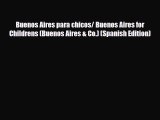 Download Buenos Aires para chicos/ Buenos Aires for Childrens (Buenos Aires & Co.) (Spanish