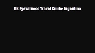PDF DK Eyewitness Travel Guide: Argentina Ebook