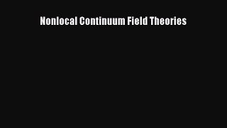 Read Nonlocal Continuum Field Theories Ebook Free